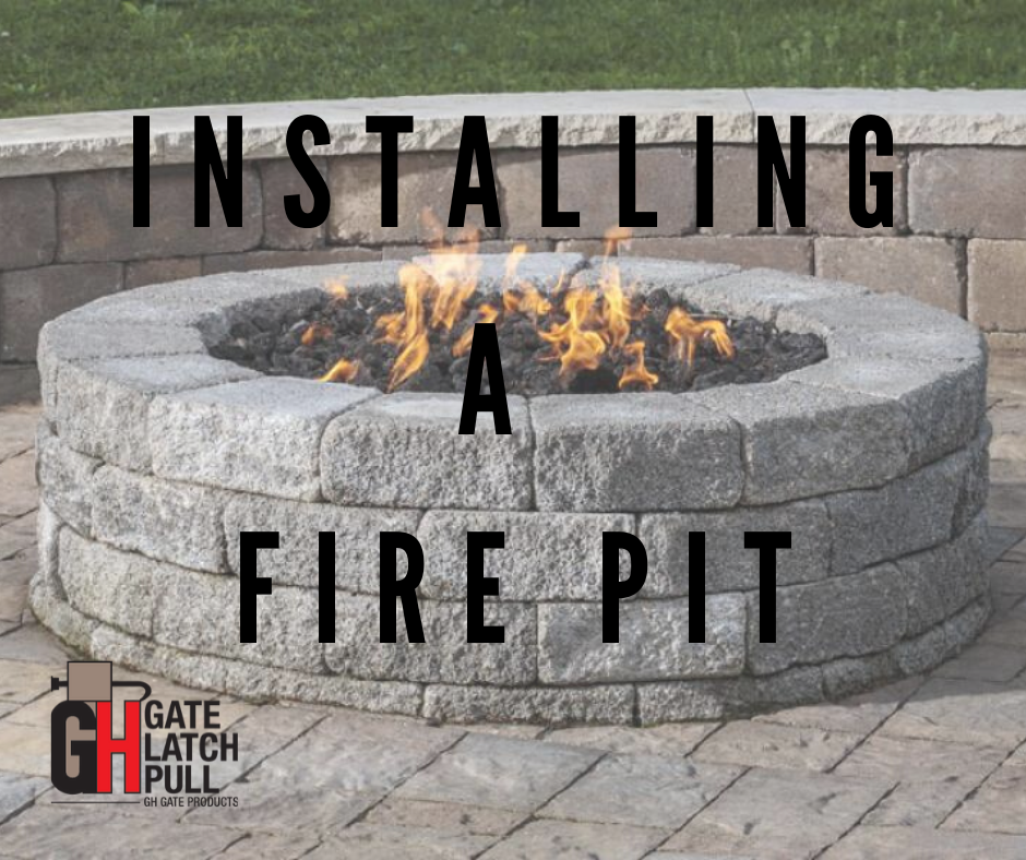 How to Install a Fire Pit - GH Gate Products Gate Latch Pull