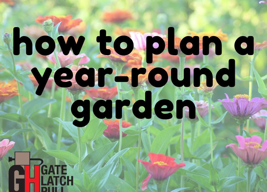 Plan A Year-Round Garden